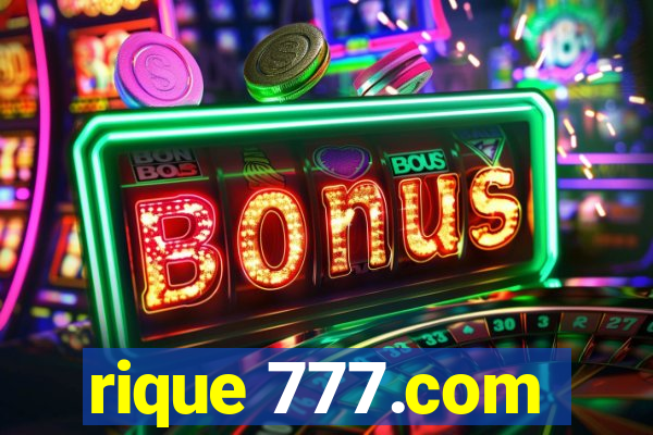 rique 777.com